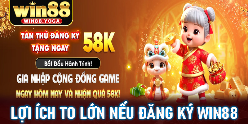 Những lợi ích to lớn nếu anh chị em lựa chọn đăng ký win88 để trải nghiệm