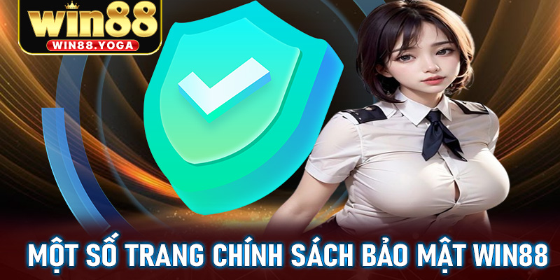 Cập nhật một số chính sách bảo mật win88 được áp dụng nhiều nhất hiện nay