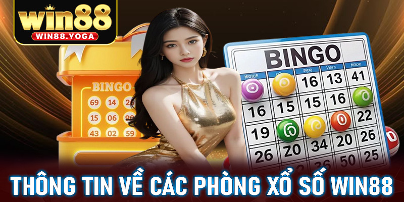 Thông tin về các phòng cá cược xổ số win88 được ưa chuộng nhất 2025